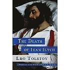 Leo Tolstoy: The Death of Ivan Ilych