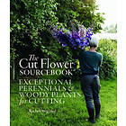 The Cut Flower Sourcebook Engelska Hardback