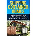 Shipping Container Homes Engelska EBook