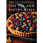 Rose Levy Beranbaum: The Pie and Pastry Bible