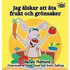 I Love to Eat Fruits and Vegetables Svenska Hardback