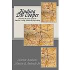 Martin G Andrade Sr, Martin Andrade Jr: Finding DB Cooper: Chasing the Last Lead in America's only Unsolved skyjacking