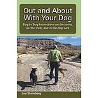 Sue Sternberg: Out and About with Your Dog: Dog to Interactions on the street, trails, in dog park