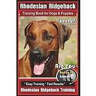 Karen Douglas Kane: Rhodesian Ridgeback Training Book for Dogs & Puppies By BoneUP DOG Training: Are You Ready to Bone Up? Easy Fast Results