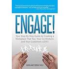 Sergio Volo, Karin Volo: Engage!: Your Step by Guide to Creating a Workplace That You, Co-Workers, and Customers Love!