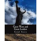 Ralph Raico: Great Wars and Leaders (Large Print Edition): A Libertarian Rebuttal