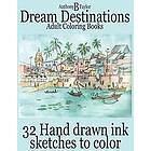 I Love It Coloring Books, Anthony B Taylor: Adult Coloring Books: Dream Destinations 32 Hand drawn ink sketches to color