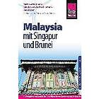 Martin Lutterjohann, Reto Kuster, Eberhard Homann, Klaudia Homann: Reise Know-How Malaysia mit Singapur und Brunei