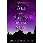 Sarah Lyons Fleming: All the Stars in Sky: Until End of World, Book 3