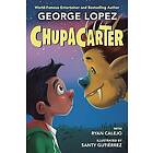 George Lopez, Ryan Calejo: ChupaCarter