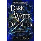 H Long: The Winter Sea Dark Water Daughter