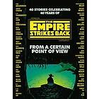 Seth Dickinson, Hank Green: From a Certain Point of View: The Empire Strikes Back (Star Wars)