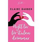 Claire Garber: Nytt liv för stulna drömmar