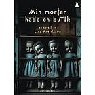 Lina Arvidsson: Min morfar hade en butik
