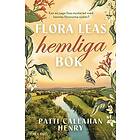 Patti Callahan Henry: Flora Leas hemliga bok