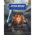Tessa Gratton: Star Wars The High Republic: Quest For Planet X