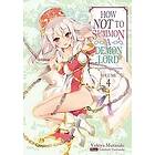 How NOT to Summon a Demon Lord Engelska Paperback softback