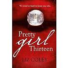 Liz Coley: Pretty Girl Thirteen