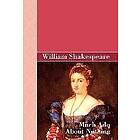 William Shakespeare: Much Ado About Nothing