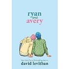 David Levithan: Ryan and Avery