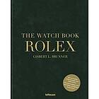 Gisbert L Brunner: The Watch Book Rolex: 3rd updated and extended edition