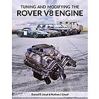 Daniel R Lloyd, Nathan J Lloyd: Tuning and Modifying the Rover V8 Engine