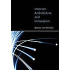 Barbara van Schewick: Internet Architecture and Innovation