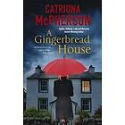 Catriona McPherson: A Gingerbread House