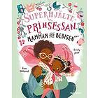 Emily Joof: Superhjälteprinsessan, mamman och bebisen