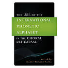 Duane Richard Karna: The Use of the International Phonetic Alphabet in Choral Rehearsal