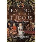 Brigitte Webster: Eating with the Tudors