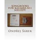 Ondrej Sarek: Songbooks for Kalimba B11 Melody