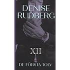 Denise Rudberg: De första tolv