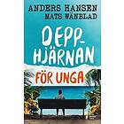 Anders Hansen, Mats Wänblad: Depphjärnan för unga Måste man känna så mycket hela tiden?