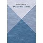 Magnus Florin: Descartes dotter