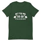 Fotomax T-shirt med bild texten "Det tog mig 50 år"