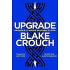 Blake Crouch: Upgrade