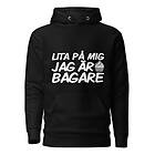 Fotomax Hoodie med texten "Lita på mig jag är bagare"