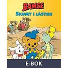 Story House Egmont Bamse Skumt i lasten (Lyssna & läs), E-bok