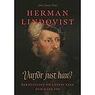 Varför just han? : berättelsen om Gustav Vasa och hans tid, E-bok