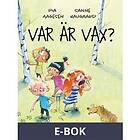 Saga Egmont Var är Vax?, E-bok