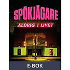 Lilla Piratförlaget Spökjägare: Aldrig i livet, E-bok