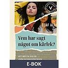 Vilja förlag Vem har sagt något om kärlek? (lättläst), E-bok