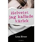 Lind & Co Förlag Helvetet jag kallade kärlek, E-bok