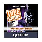 True Crime 1: 10 grymma brottslingar, Ljudbok