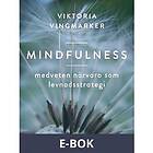 Saga Egmont Mindfulness : medveten närvaro som levnadsstrategi, E-bok