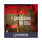 I skuggan av dig, Ljudbok
