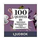 Saga Egmont 100 Quotes by Niccolo Machiavelli, from The Prince Ljudbok