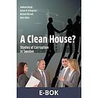 Nordic Academic Press A clean house?: studies of corruption in Sweden, E-bok