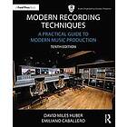 David Miles Huber, Emiliano Caballero, Robert Runstein: Modern Recording Techniques